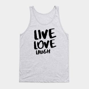 Live love laugh Tank Top